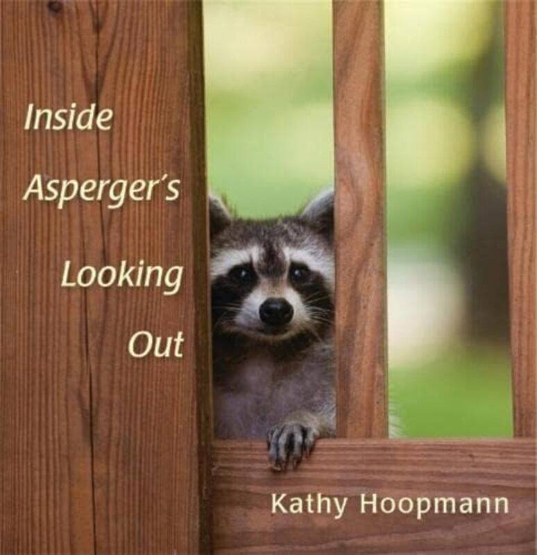 

Inside Aspergers Looking Out by Rob RitchieRob Ritchie-Hardcover