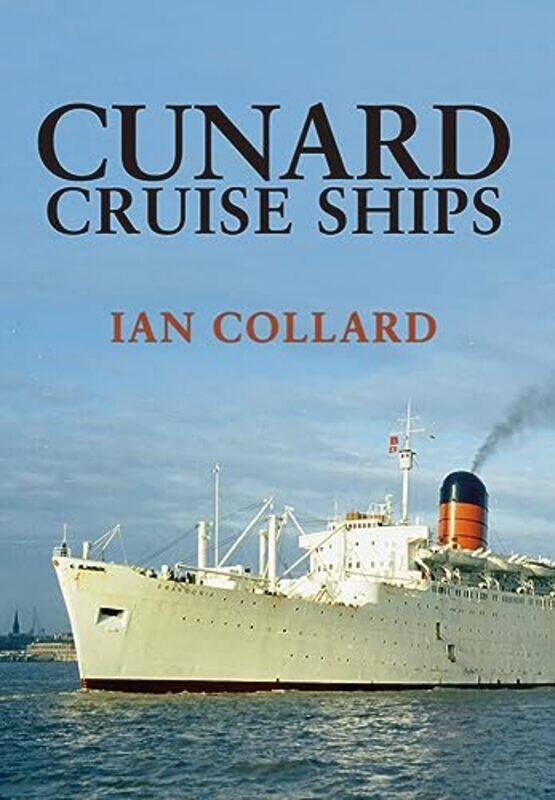 

Cunard Cruise Ships by Anne WhitworthJanet WebsterDavid Howard-Paperback