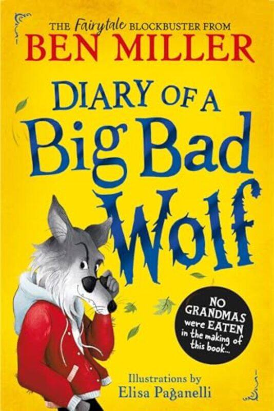 

Diary Of A Big Bad Wolf By Miller, Ben - Paganelli, Elisa -Hardcover