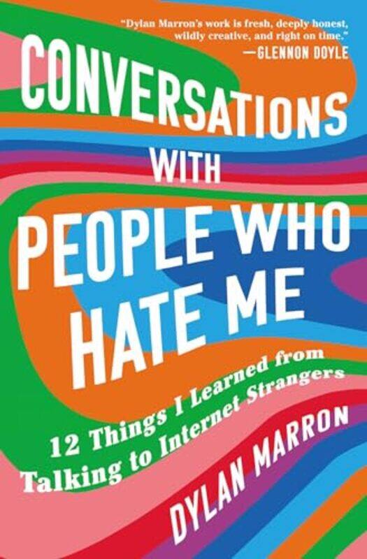 

Conversations With People Who Hate Me 12 Things I Learned From Talking To Internet Strangers by Marron, Dylan - Paperback