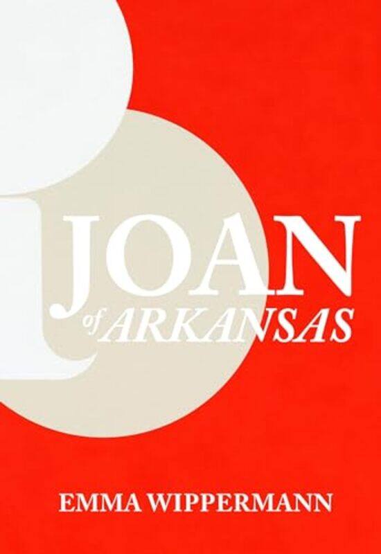 

Joan of Arkansas by Milo Emma Wippermann-Paperback
