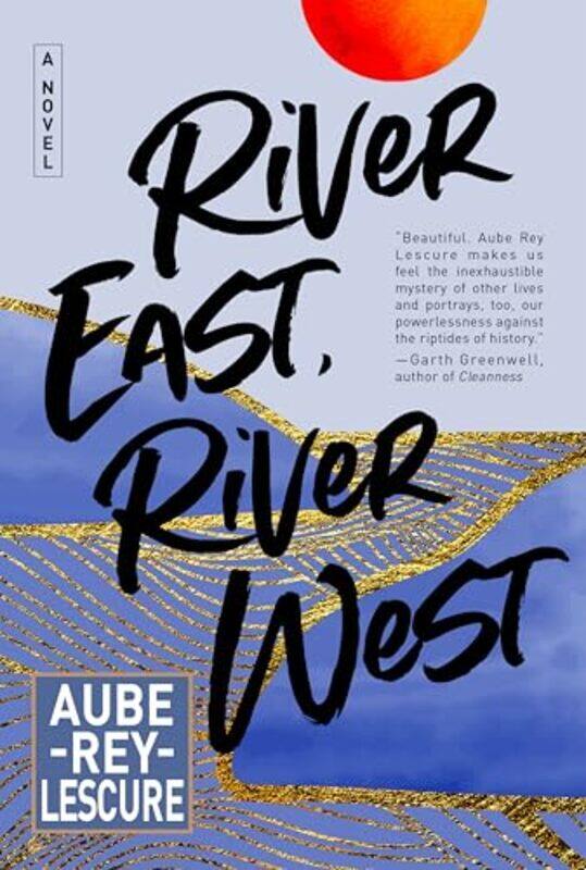 

River East River West by Aube Rey Lescure-Hardcover