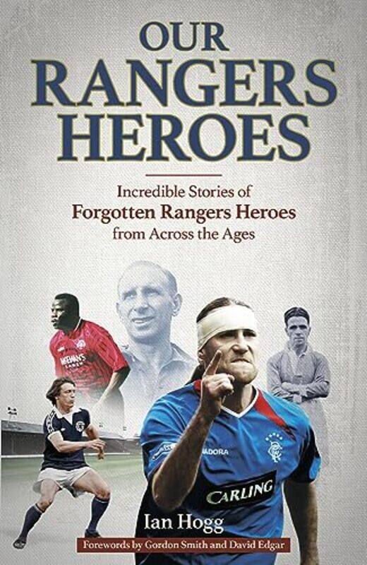 

Our Rangers Heroes by Ian Hogg-Hardcover