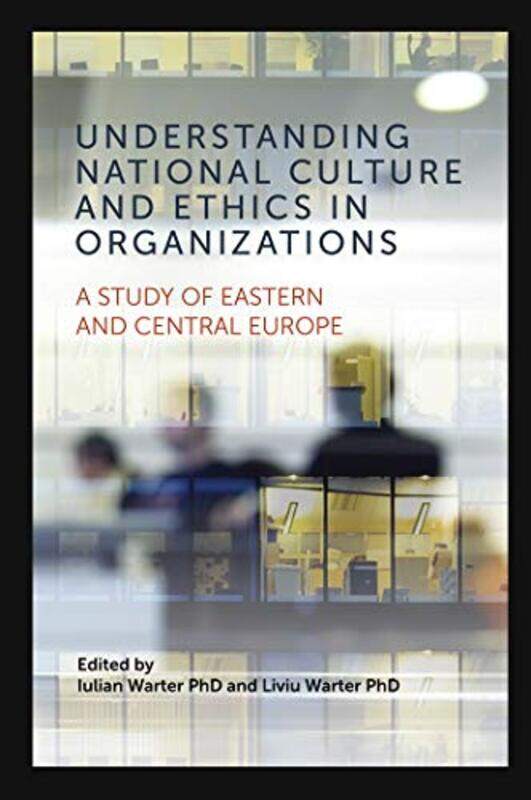 

Understanding National Culture and Ethics in Organizations by Dina Yuen-Hardcover