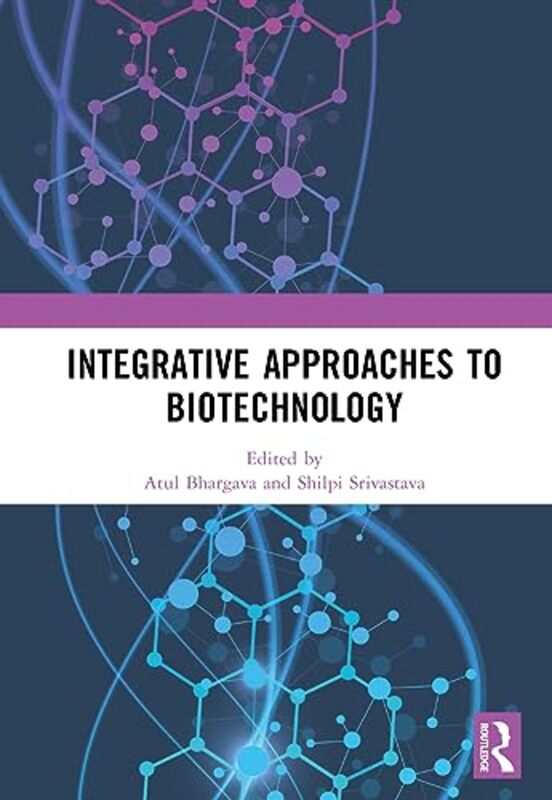 

Integrative Approaches to Biotechnology by Myra WoodSarah Peasley-Hardcover