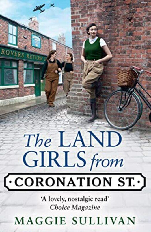 

The Land Girls From Coronation Street Coronation Street Book 4 By Sullivan, Maggie -Paperback