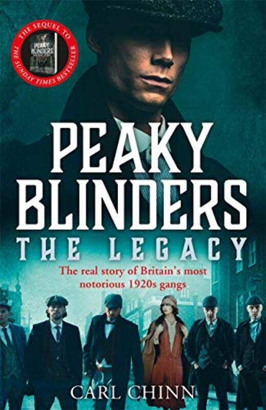 

Peaky Blinders The Legacy The Real Story Of Britains Most Notorious 1920S Gangs by Carl Chinn-Paperback