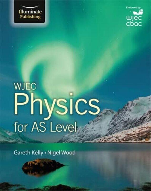 

WJEC Physics for AS Level Student Book-Paperback