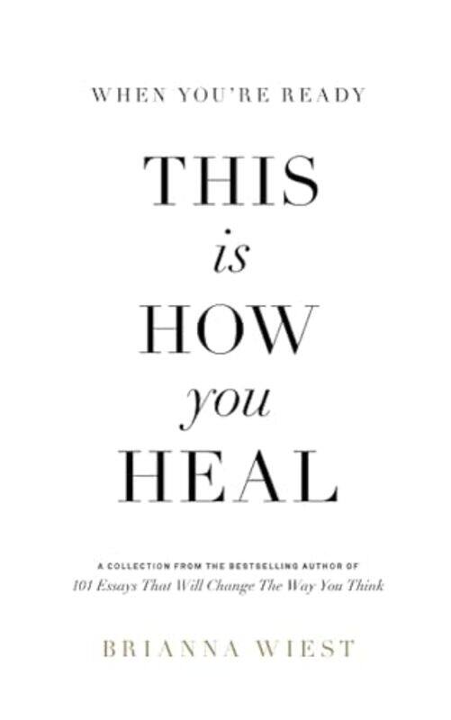 

When You'Re Ready, This Is How You Heal By Brianna Wiest Paperback