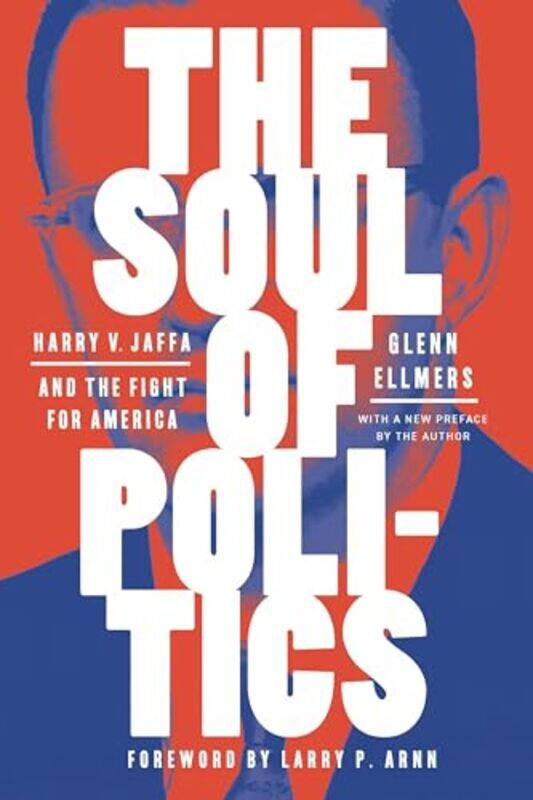 

The Soul of Politics by Glenn Ellmers-Paperback