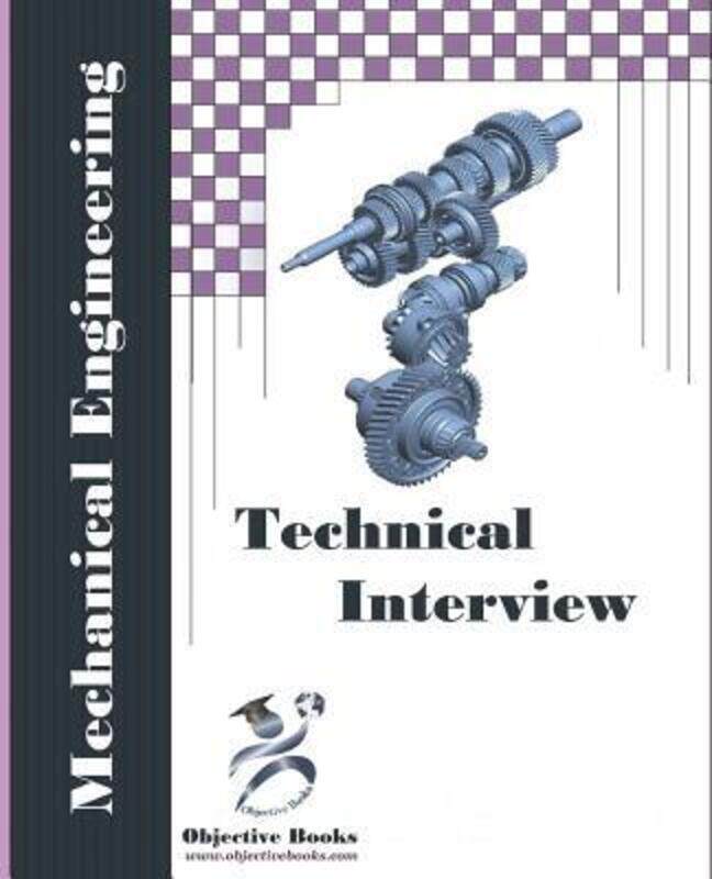 

Mechanical Technical Interview: Mechanical Engineering Interview Questions and Answers,Paperback, By:Books, Objective - Debnath, Pranab