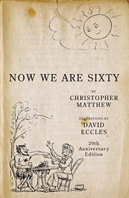 

Now We Are Sixty by Christopher Matthew-Hardcover