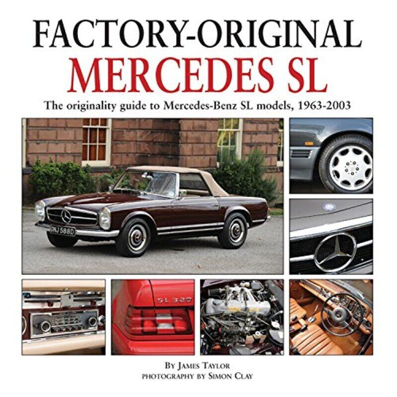 

Factory Original Mercedes SL: The Originality Guide to Mercedes-Benz SL Models, 1963-2003,Paperback,By:Taylor, James