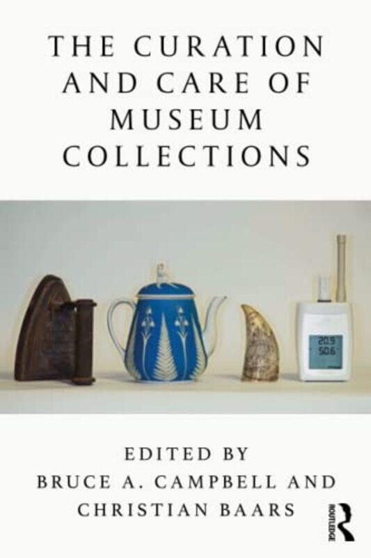 

The Curation and Care of Museum Collections by Simon Murray-Paperback