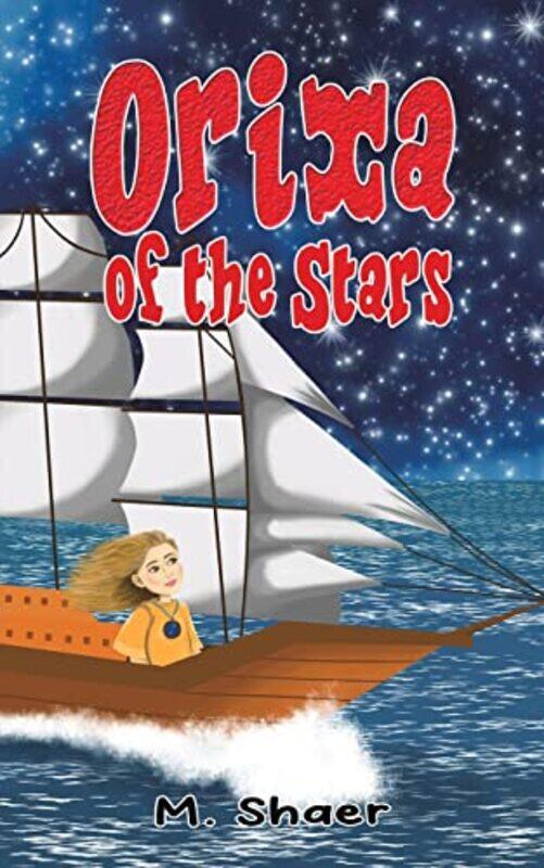 

Orixa of the Stars by M Shaer-Paperback