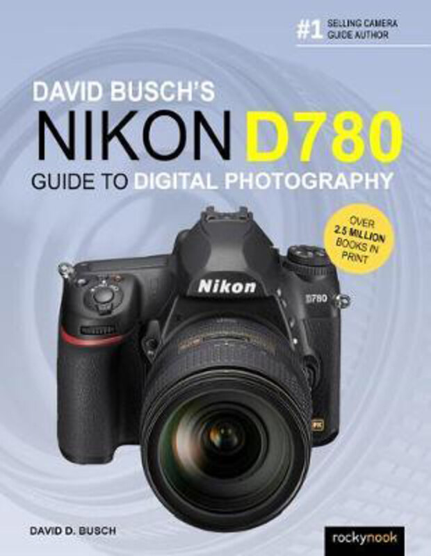 

David Busch's Nikon D780 Guide to Digital Photography, Paperback Book, By: David Busch