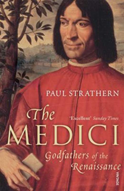 The Medici: Godfathers of the Renaissance, Paperback Book, By: Paul Strathern