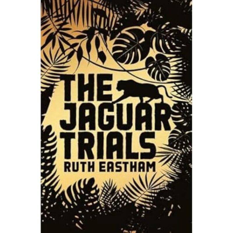 

The Jaguar Trials by Ruth Eastham-Paperback