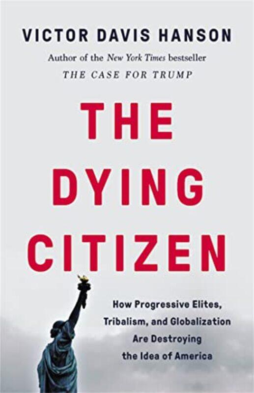 

The Dying Citizen by Victor D Hanson-Hardcover