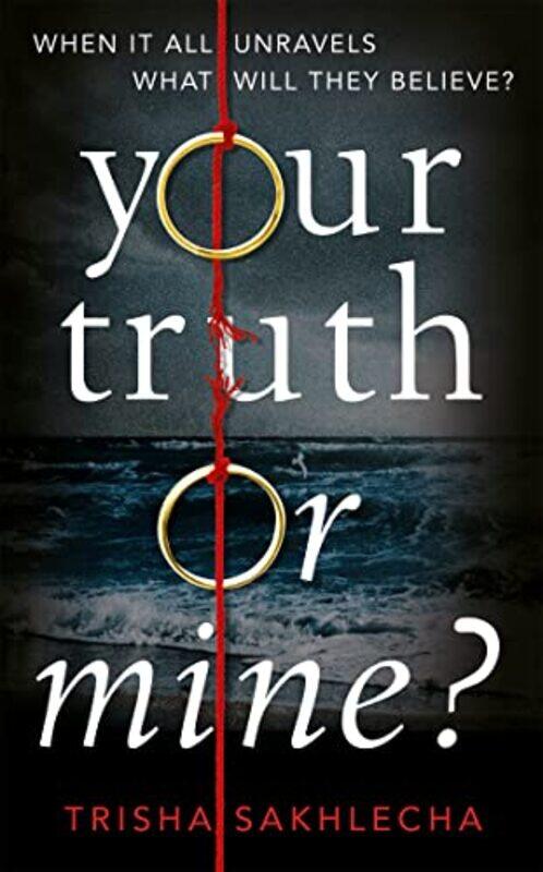 

Your Truth or Mine by Trisha Sakhlecha-Paperback