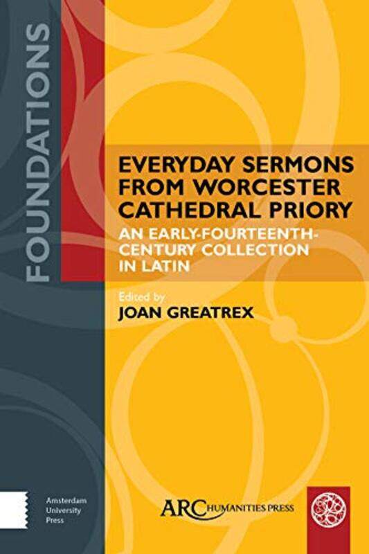 

Everyday Sermons from Worcester Cathedral Priory by Joan retired associate professor of medieval history, Robinson College, Cambridge Greatrex-Hardcov