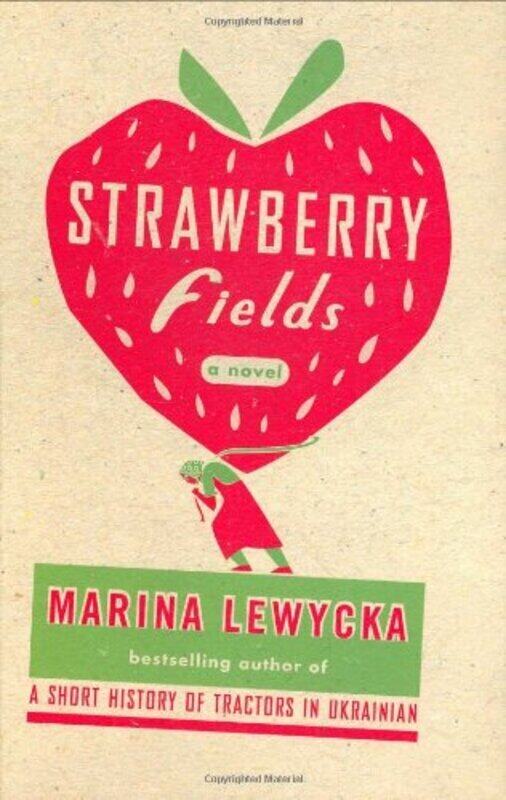 

Strawberry Fields: A Novel