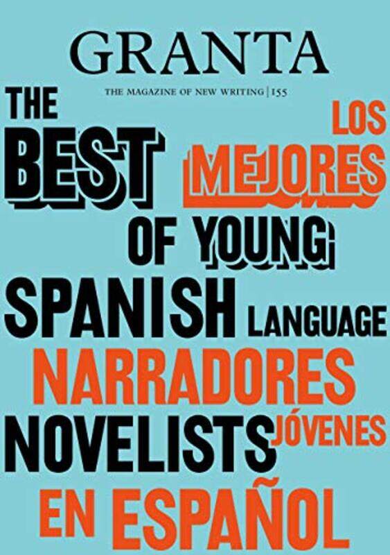 

Granta 155 Best of Young SpanishLanguage Novelists 2 by Valerie Miles-Paperback