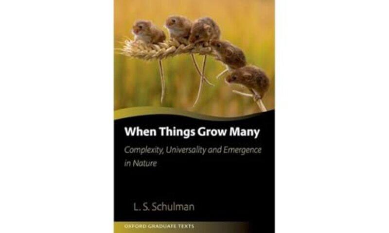 

When Things Grow Many by Lawrence Professor of Physics, Professor of Physics, Clarkson University, Potsdam, New York Schulman-Hardcover