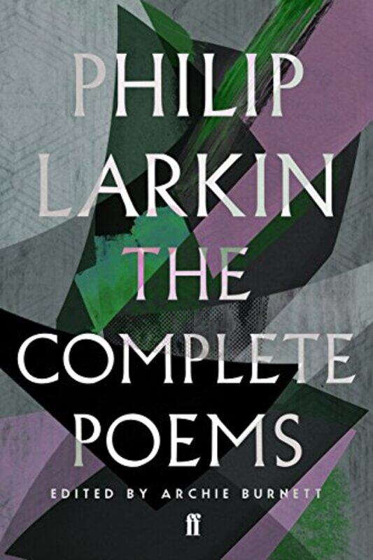 

The Complete Poems of Philip Larkin by Philip LarkinProfessor Archie Burnett-Paperback