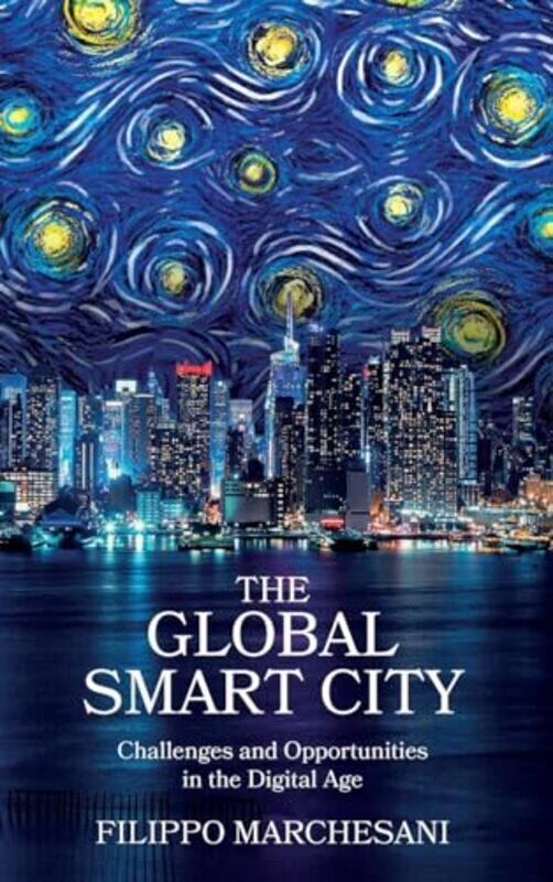 

The Global Smart City by Filippo University G d’Annunzio, Italy Marchesani-Hardcover