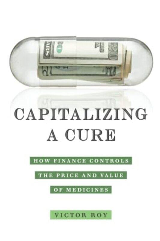 

Capitalizing A Cure by Victor Roy-Paperback