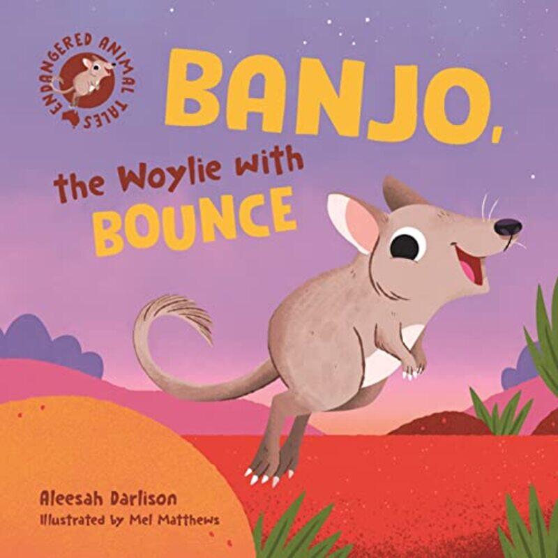 

Endangered Animal Tales 4 Banjo the Woylie with Bounce by Aleesah Darlison-Hardcover