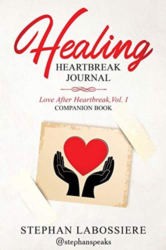 

Healing Heartbreak Journal , Paperback by Speaks, Stephan - Labossiere, Stephan