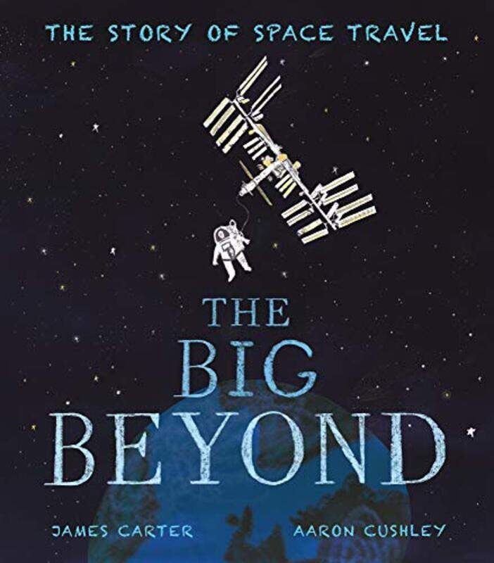 

The Big Beyond by James CarterAaron Cushley-Paperback