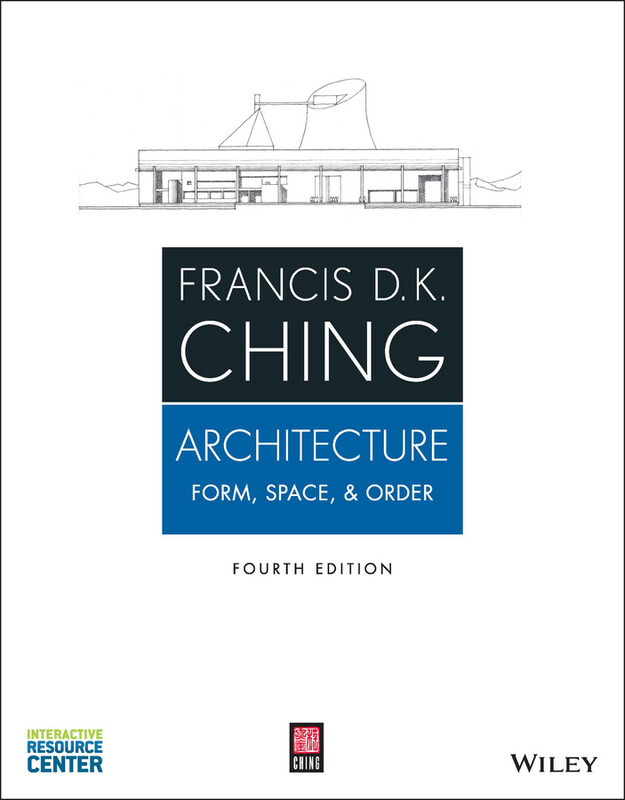 Architecture: Form, Space & Order, Paperback Book, By: Francis D. K. Ching