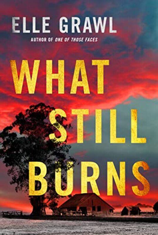 

What Still Burns by Elle Grawl-Paperback