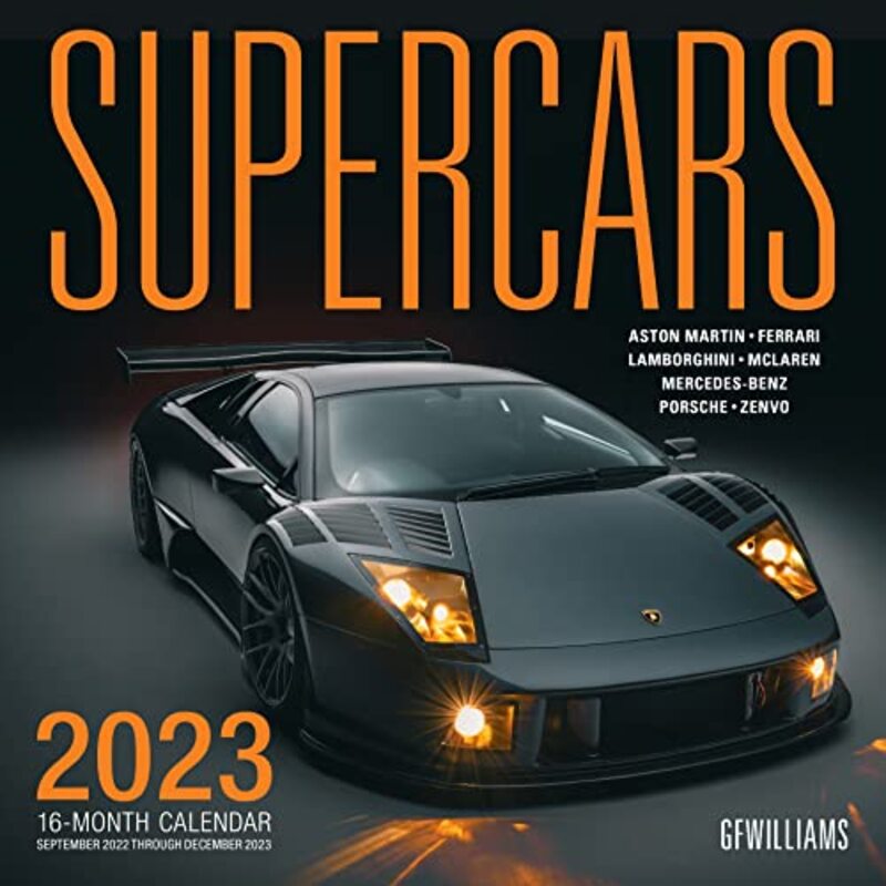 Supercars 2023: 16-Month Calendar - September 2022 through December 2023 , Paperback by Williams, George F. - Palmer, Kris