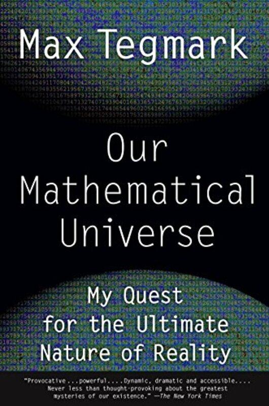 

Our Mathematical Universe: My Quest for the Ultimate Nature of Reality , Paperback by Tegmark, Max