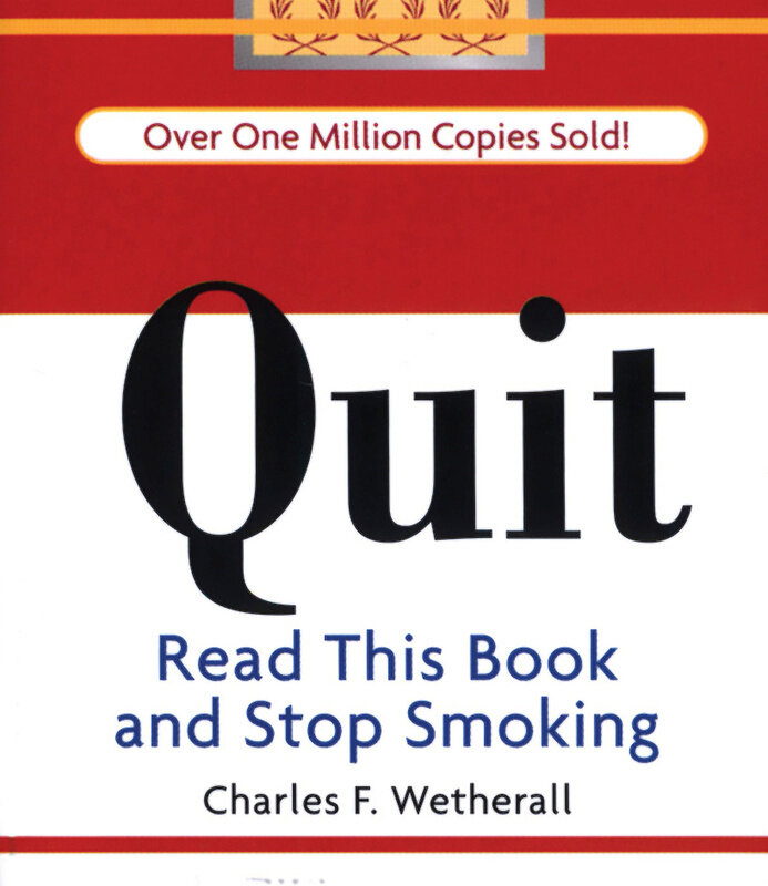 

Quit: Read This Book and Stop Smoking, Hardcover Book, By: Charles Wetherall