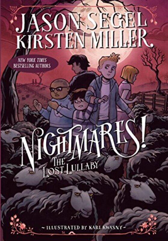 

Nightmares! The Lost Lullaby,Paperback,by:Segel, Jason - Miller, Kirsten - Kwasny, Karl