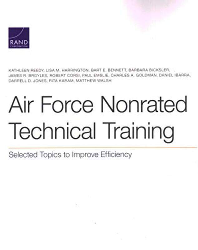 

Air Force Nonrated Technical Training by Kathleen ReedyLisa M HarringtonBart E Bennett-Paperback