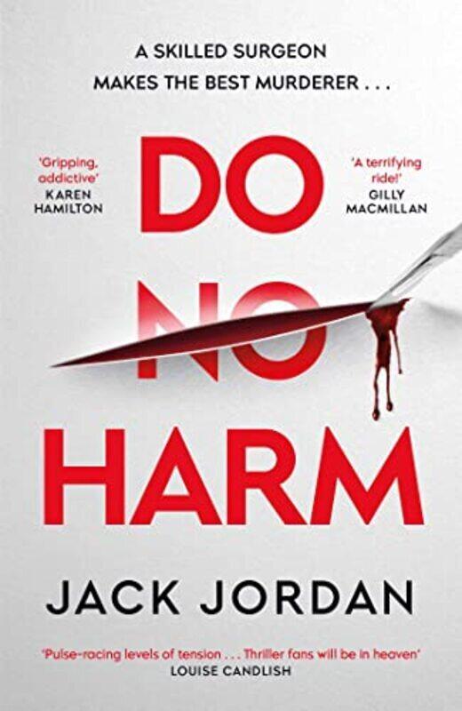 

Do No Harm A Skilled Surgeon Makes The Best Murderer . . . By Jordan, Jack Paperback
