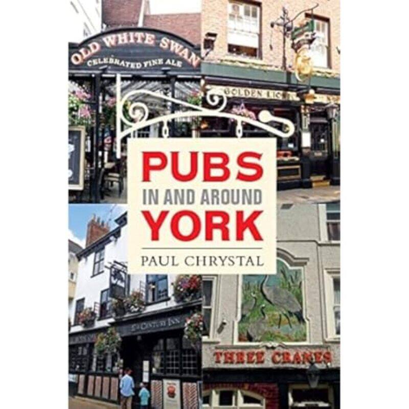 

Pubs in and Around York by Paul Chrystal-Paperback