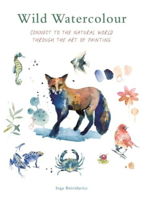 

Wild Watercolour Connect To The Natural World Through The Art Of Painting By Buividavice, Inga - Buividavice, Inga - Paperback