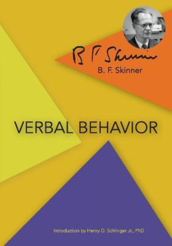 Verbal Behavior, Paperback Book, By: B F Skinner