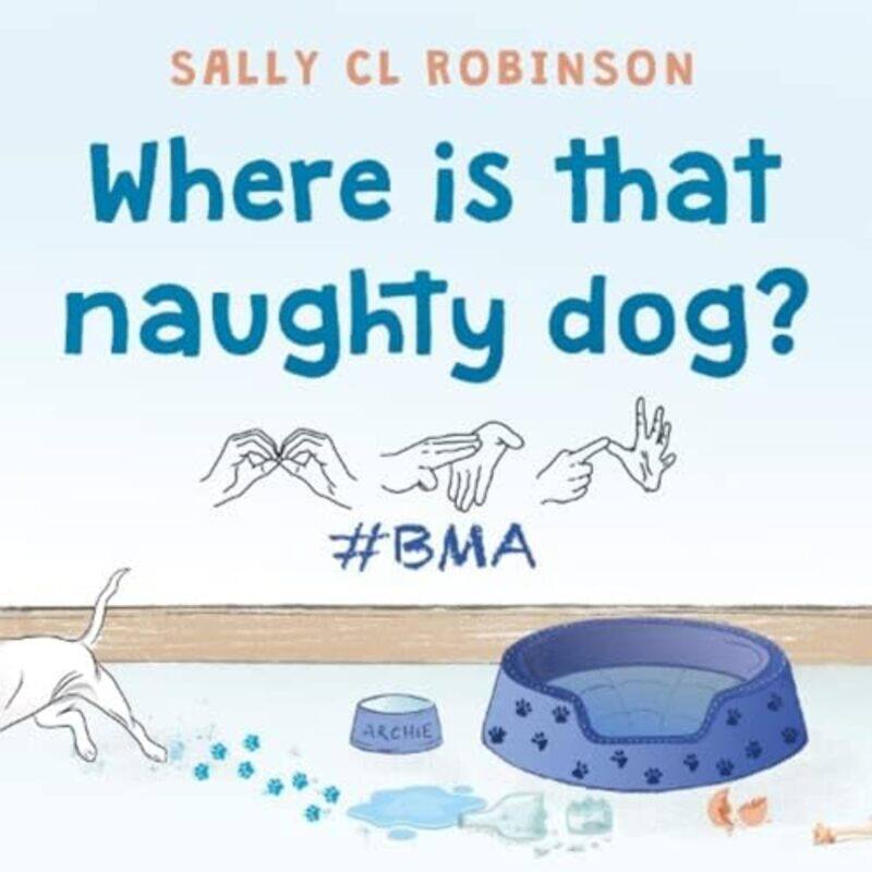 

Where is that naughty dog by Sally CL Robinson-Paperback