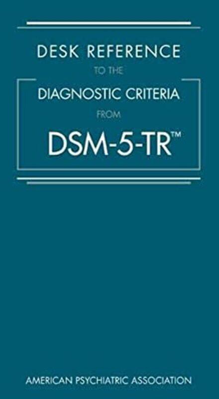 

Desk Reference To The Diagnostic Criteria From Dsm5Tr Tm By American Psychiatric Association -Paperback