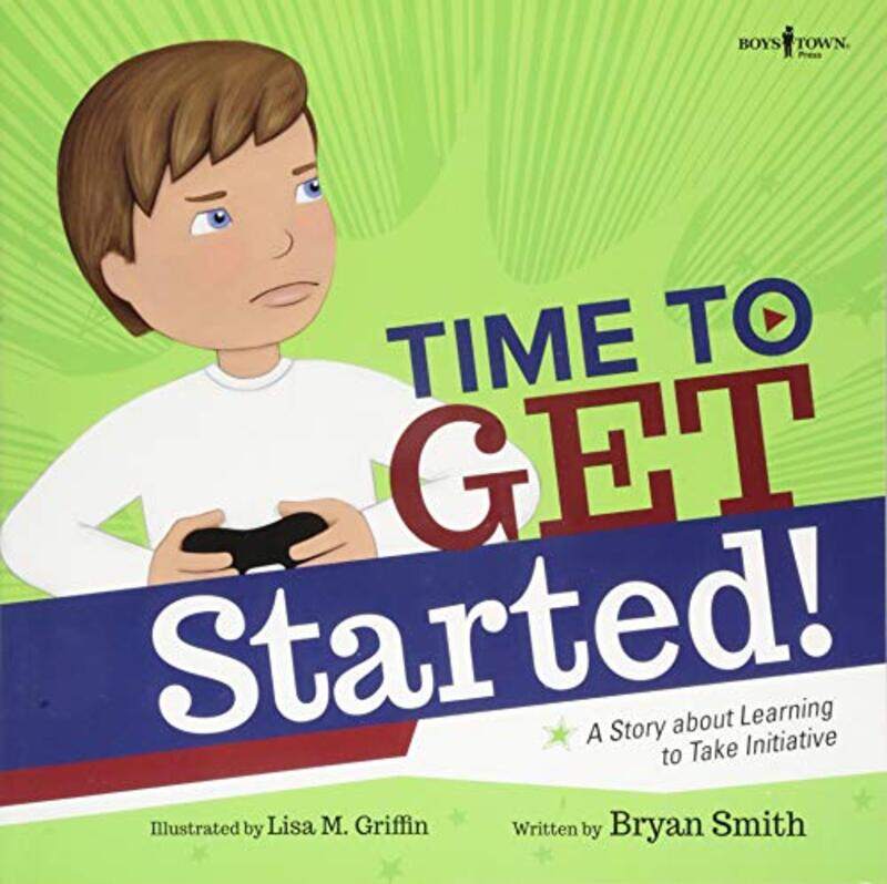 

Time to Get Started by Bryan Bryan Smith SmithLisa M Lisa M Griffin Griffin-Paperback