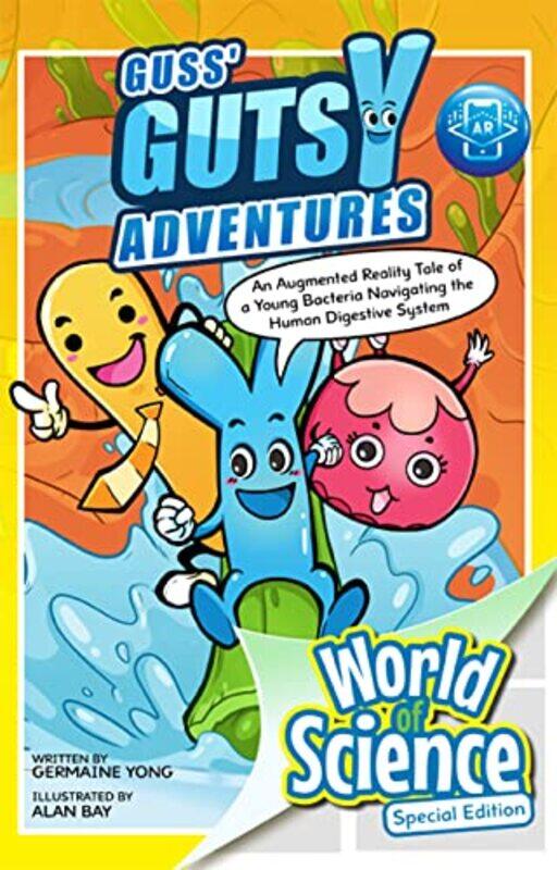 

Guss Gutsy Adventures An Augmented Reality Tale Of A Young Bacteria Navigating The Human Digestive System by Germaine - Yong-Paperback