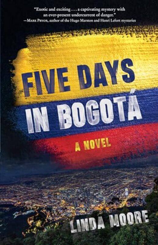 

Five Days in Bogot by Linda Moore-Paperback